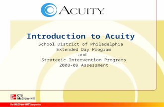 Introduction to Acuity School District of Philadelphia Extended Day Program and Strategic Intervention Programs 2008-09 Assessment.