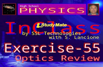 High School by SSL Technologies Physics Ex-55 Question-1 A translucent material: a) Absorbs the light rays it receives b) Converges the incident light.