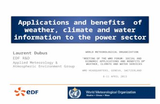 Applications and benefits of weather, climate and water information to the power sector Laurent Dubus EDF R&D Applied Meteorology & Atmospheric Environment.