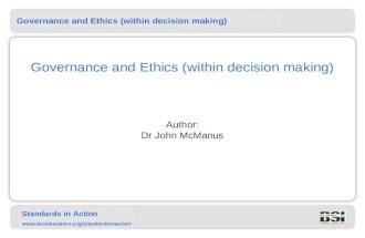 Governance and Ethics (within decision making) Standards in Action  Governance and Ethics (within decision making)