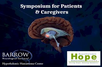 Symposium for Patients & Caregivers. Andrew G. Shetter M.D. Barrow Neurological Institute Phoenix, AZ GAMMA KNIFE RADIOSURGERY FOR HYPOTHALAMIC HAMARTOMA.