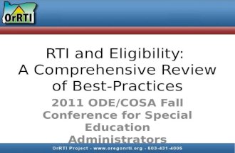RTI and Eligibility: A Comprehensive Review of Best-Practices 2011 ODE/COSA Fall Conference for Special Education Administrators.