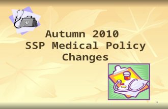 1 Autumn 2010 SSP Medical Policy Changes. Table of contents One-month budgeting for OHP & HKC …………………pg 3 New simplified income verification process………………pg.