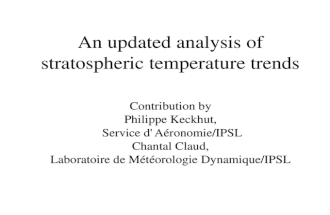 Contribution by Philippe Keckhut, Service d’Aéronomie/IPSL Chantal Claud, Laboratoire de Météorologie Dynamique/IPSL An updated analysis of stratospheric.