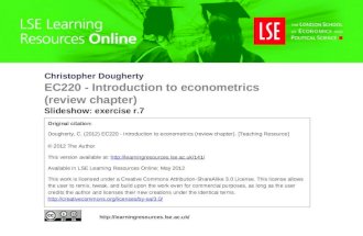 Christopher Dougherty EC220 - Introduction to econometrics (review chapter) Slideshow: exercise r.7 Original citation: Dougherty, C. (2012) EC220 - Introduction.