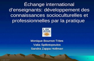 Échange international denseignants: développement des connaissances socioculturelles et professionnelles par la pratique Monique Bournot-Trites Valia Spiliotopoulos.