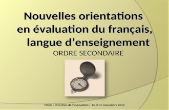 Nouvelles orientations en évaluation du français, langue denseignement en évaluation du français, langue denseignement ORDRE SECONDAIRE MELS | Direction.