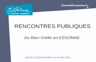 RENCONTRES PUBLIQUES Du Bien Vieillir en ESSONNE QUINCY SOUS SENART LE 19 MAI 2010.
