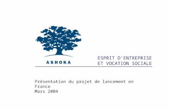 Présentation du projet de lancement en France Mars 2004 ESPRIT D’ENTREPRISE ET VOCATION SOCIALE.