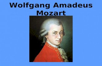 Wolfgang Amadeus Mozart. Inhaltsangabe: Das Leben Das Wunderkind Mozart Gedenken an Mozart Die Musik Die Zauberflöte.