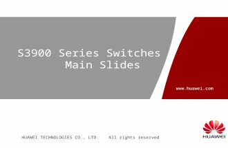 En-S3900-Sld-S3900 Series Switches Main Slides ISSUE 1