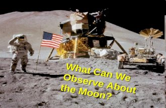 What can we observe about the moon
