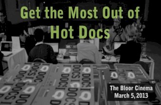 Get the Most Out of Hot Docs 2013 Slides