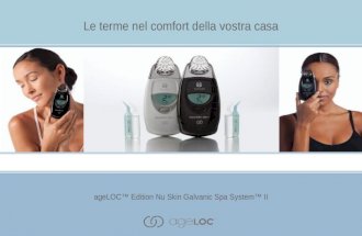 AgeLOC Edition Nu Skin Galvanic Spa System II Le terme nel comfort della vostra casa ageLOC Edition Nu Skin Galvanic Spa System II.