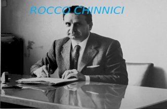 ROCCO CHINNICI. Biografia La fondazione Rocco Chinnici ROCCO CHINNICI Il libro Il racconto dei figli Bando Premio Rocco Chinnici Fonte: .