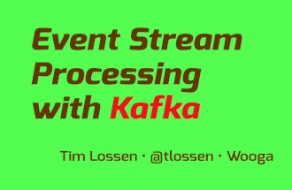 Event-Stream Processing with Kafka