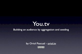 You.tv, Building an audience by aggregation and seeding