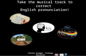Take the correct musical track to pronunciation by Charles Goodger