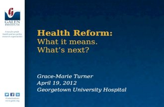 Health Reform: What it means. What's next?