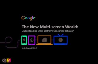 The New Multi-screen World: Understanding Cross-platform Consumer Behavior