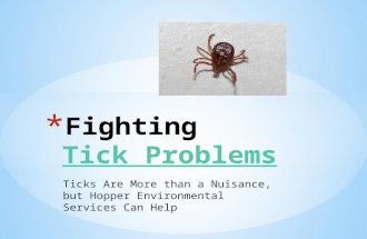 Fighting tick problems   ticks are more than a nuisance, but hopper environmental services can help