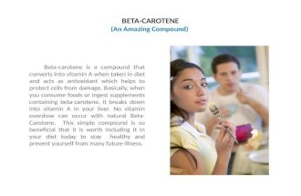 Beta carotene (AN AMAZING COMPOUND)