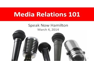 Media relations 101 presentation to Speak Now Hamilton (March 2014)