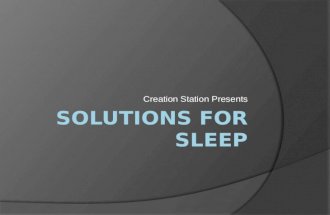 Solutions for Sleep