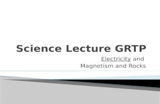 Session 1 grtp lecture 1 elec and mag and rocks