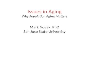 Issues in Aging - Why Population Aging Matters