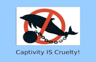 Captivity IS Cruelty