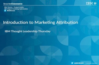 IBM Thought Leadership Thursday - Marketing Attribution roadshow presentation