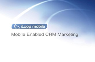 Webinar Deck: Mobile Enabled CRM Marketing