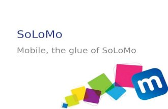 Mobile is the glue of SoLoMo and ATAWAD