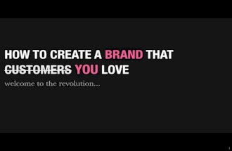 Creating The Brand You Love - For Startups & Small Business Owners