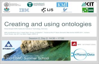 ESWC SS 2012 - Tuesday Tutorial Elena Simperl: Creating and Using Ontologies