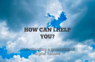Understanding a generation of digital natives