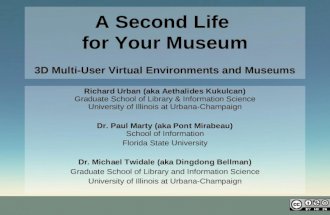 A Second Life for Your Museum: 3D Multi-User Virtual Environments and Museums