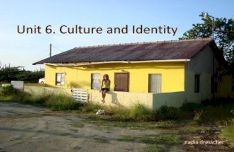 Unit 6 culture and identity