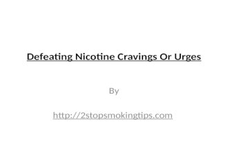 Defeating nicotine cravings or urges