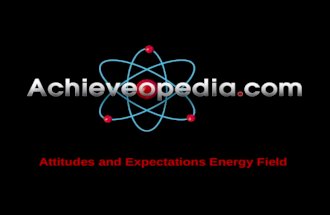 Attitudes & Expectations Energy Field