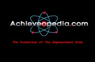 Formation of the Empowerment Atom