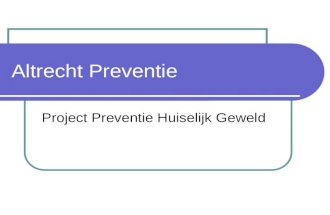 Altrecht Preventie Project Preventie Huiselijk Geweld.