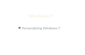 Personalizing Your Windows 7