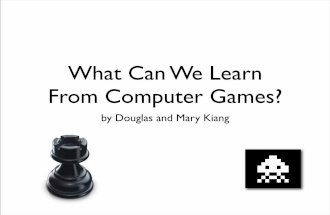 What Can We Learn from Computer Games?