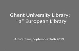 Ghent University Library: "a" European Library, Sylvia Van Peteghem, Head Librarian at Ghent Univeristy Library