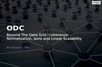 Java Tech & Tools | Beyond the Data Grid: Coherence, Normalisation, Joins and Linear Scalability | Ben Stopford