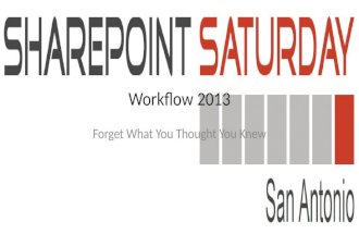 SharePoint Saturday San Antonio: Workflow 2013