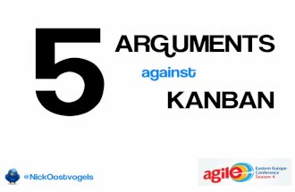 Nick Oostvogels: 5 Arguments Against Kanban