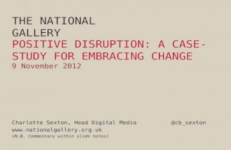 Positive Disruption: A Case-Study for Embracing Change #mcn2012dsrpt